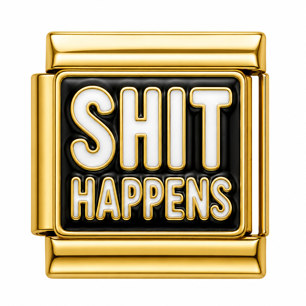 Shit Happens Gold Italian Charm