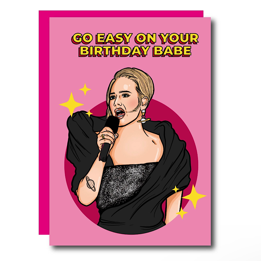 Go Easy on Your Birthday Babe Adele Card