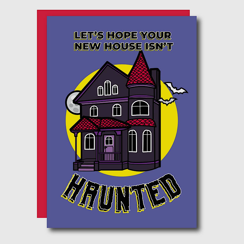 Hope Your New House Isn’t Haunted Greeting Card