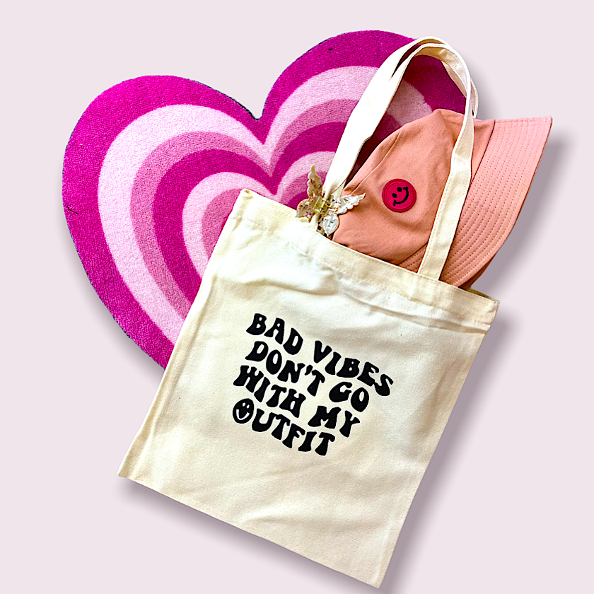 Bad Vibes Don’t Go With My Outfit Tote