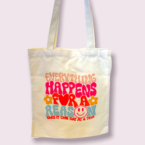 Everything Happens For A Reason Tote